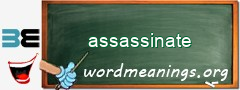 WordMeaning blackboard for assassinate